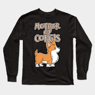 'Mother of Corgis' Adorable Corgis Dog Long Sleeve T-Shirt